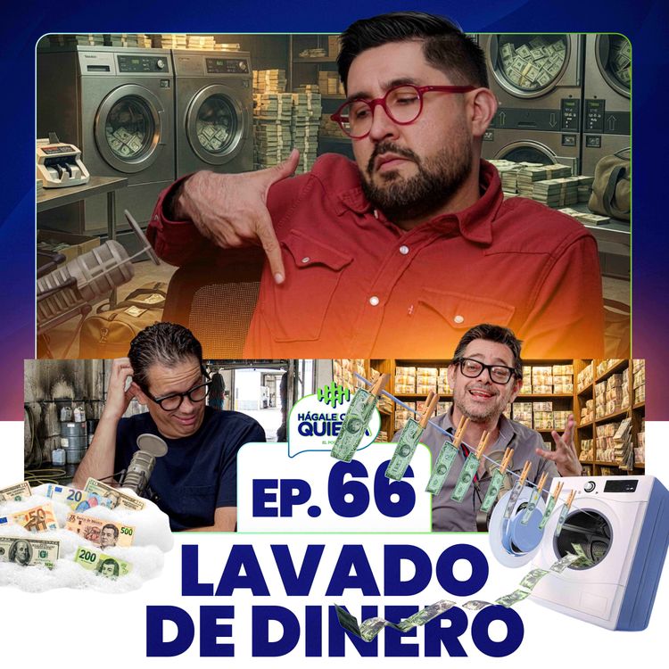 cover art for Lavado de dinero. Ep. 66
