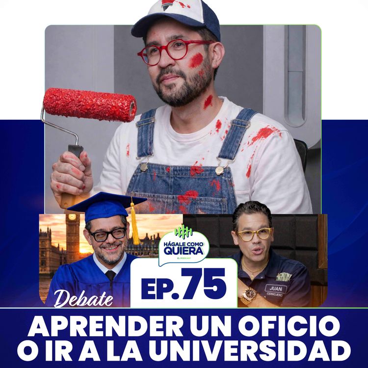 cover art for  Debate. Aprender un oficio o ir a la Universidad. Ep. 75