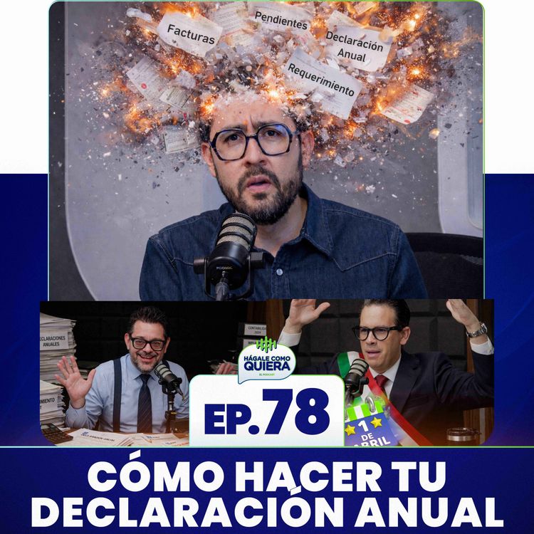cover art for Cómo hacer tu declaración anual. Ep. 78