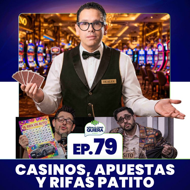 cover art for Casinos, apuestas y rifas patito. Ep. 79 