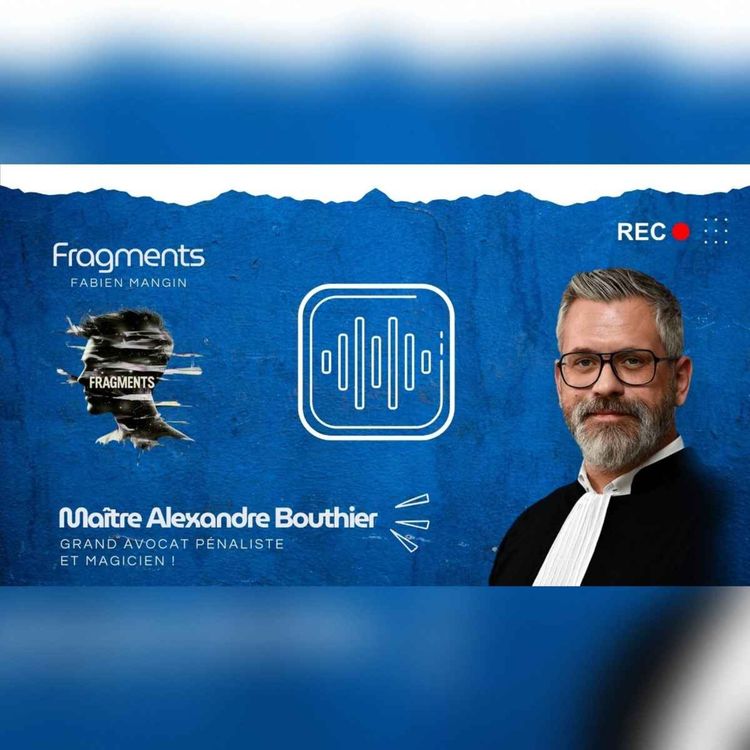 cover art for Maître Alexandre Bouthier, grand avocat pénaliste (et magicien!)
