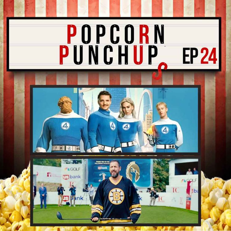 cover art for 24 - The Fantastic Four: First Steps & Happy Gilmore 2 Review