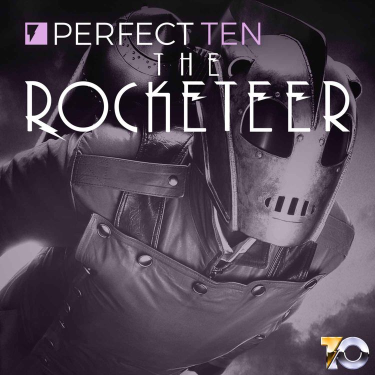 The Rocketeer with Missy - Perfect Ten | Movies, Television