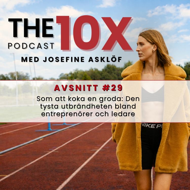 cover art for #29: Som att koka en groda: Den tysta utbrändheten bland entreprenörer och ledare