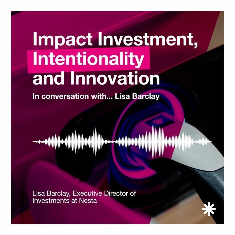 cover art for In Conversation with... Lisa Barclay // Impact Investment Intentionality and Innovation