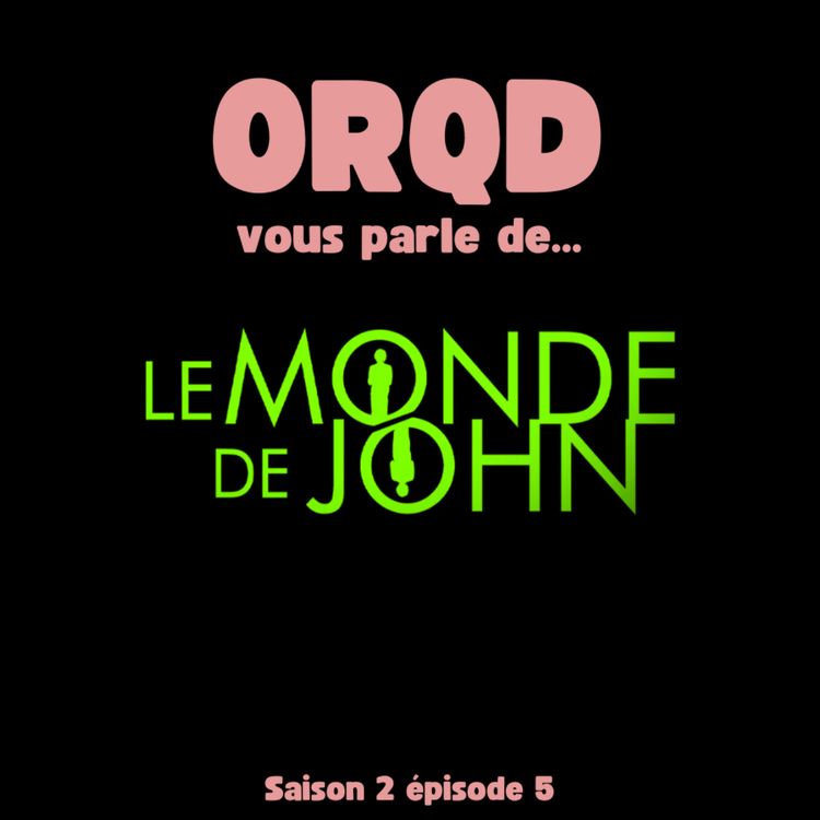 cover art for ORQD Le monde de John