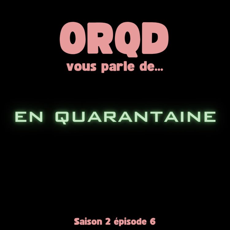 cover art for ORQD En quarantaine 