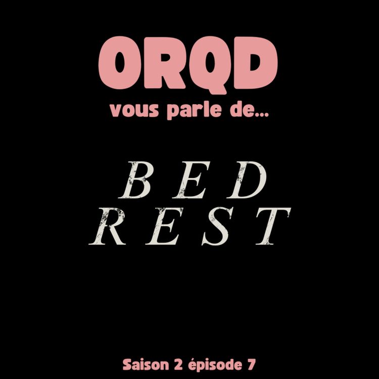cover art for ORQD Bed rest