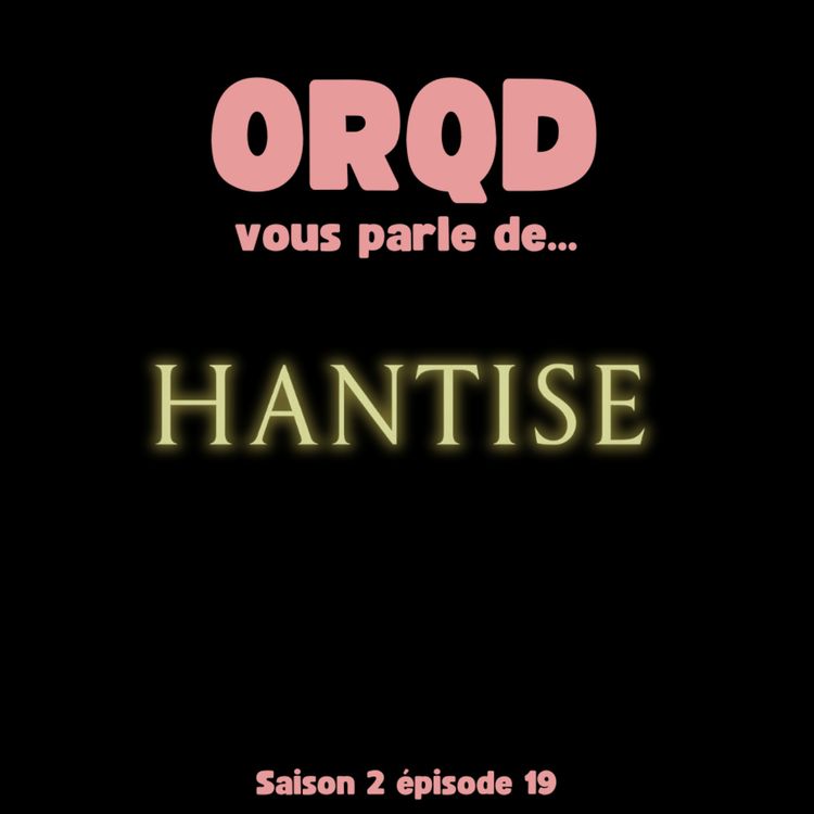 cover art for ORQD Hantise S2 E19
