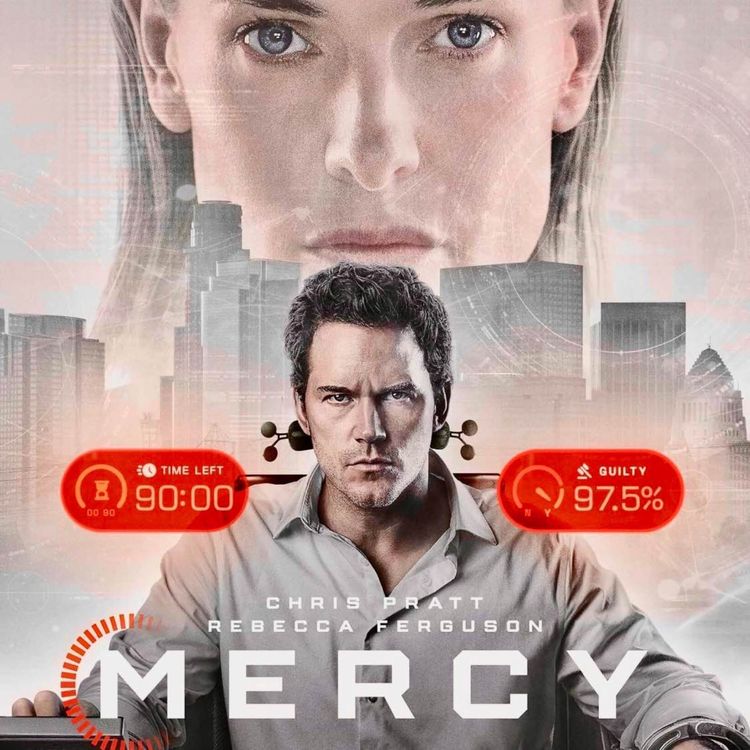 cover art for MERCY (MOVIE)....IS WHAT CHRIS PRATT IS PLEADING FOR! | MAN ON FILM | Xcellent! WORLD NETWORK