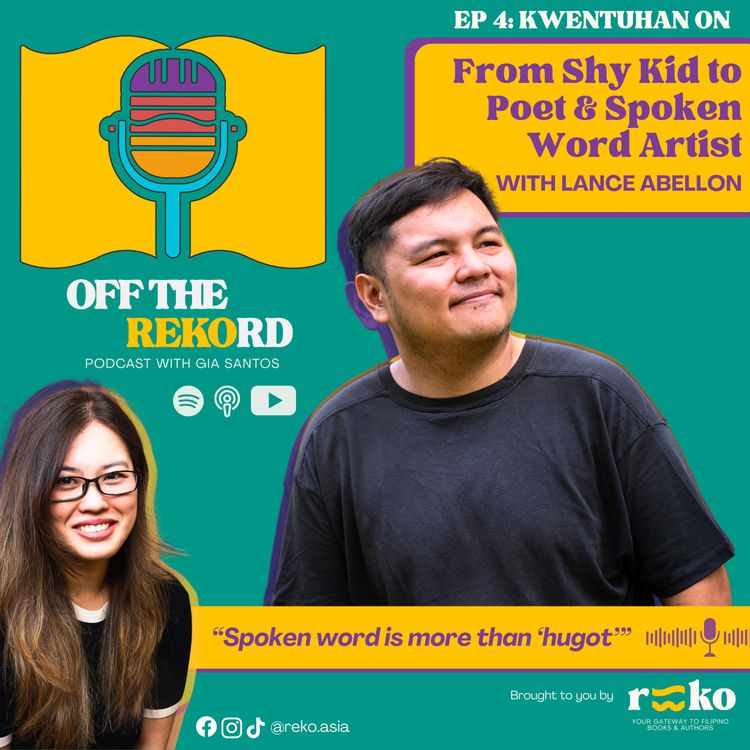 cover art for More Than Just "Hugot": From Shy Kid to Poet and Spoken Word Artist | Kwentuhan with Lance Abellon | OTR Ep. 4
