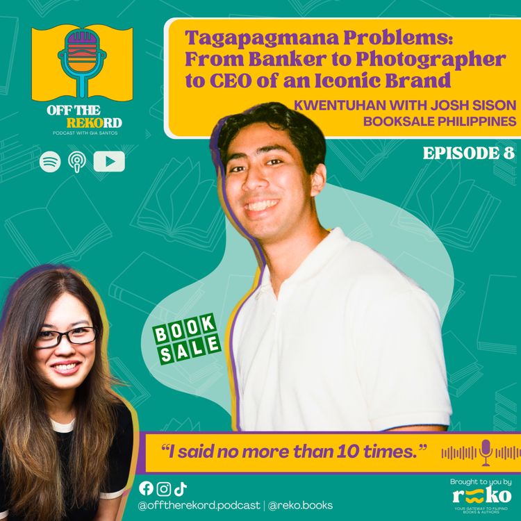 cover art for Tagapagmana Problems: Kwentuhan with Josh Sison of Booksale Philippines | From Banker to Photographer to CEO of an Iconic Brand | OTR Ep. 8