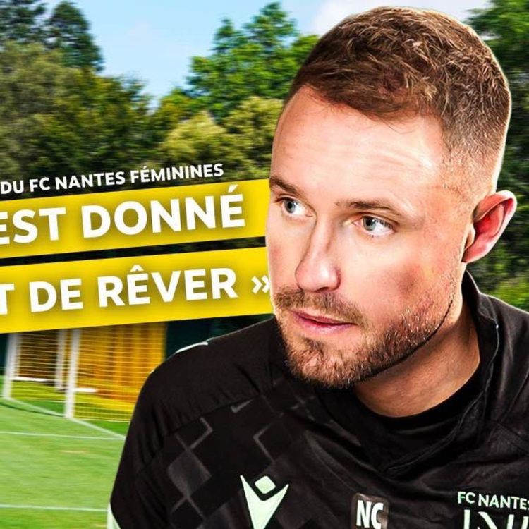 cover art for Nicolas Chabot « On s'est donné le droit de rêver » (FC Nantes)