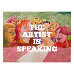 cover art for The Artist Is Speaking