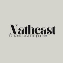 cover art for Le Nathcast by Nathanaëlle - Le podcast qui t'inspire à briller, entreprendre et t'élever.