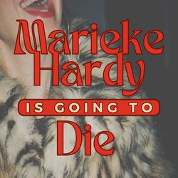 cover art for Marieke Hardy Is Going To Die