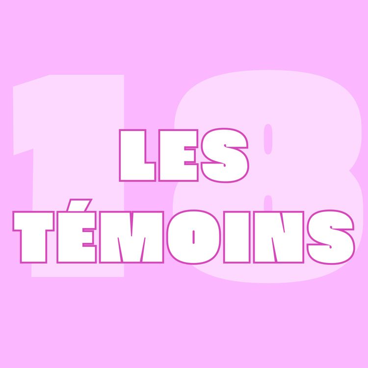 cover art for 18.- Et si on vous présentait nos témoins ? — Avec Élodie et Laëtitia