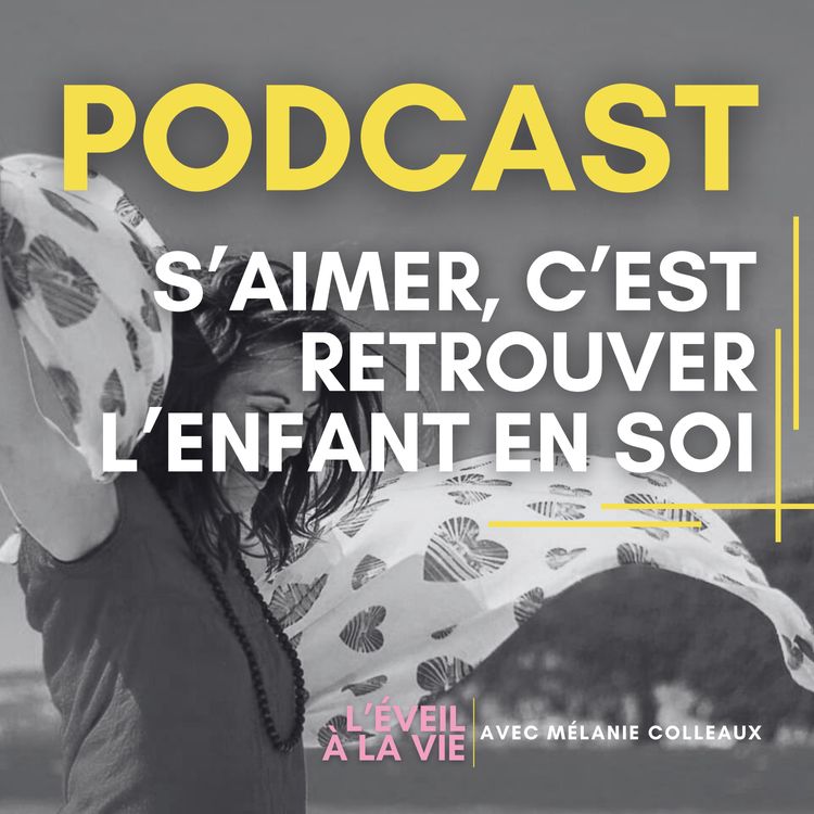 cover art for Méditation guidée - S’aimer, c’est retrouver l’enfant en soi