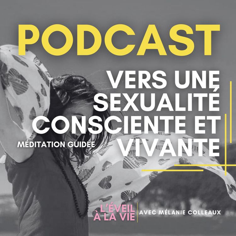 cover art for Méditation guidée - Vers une sexualité consciente et vivante