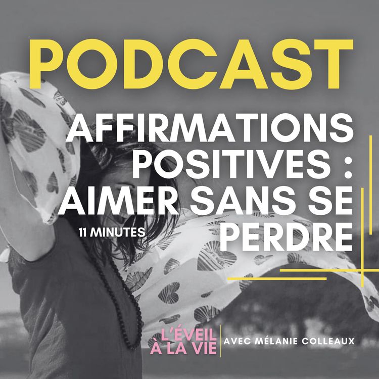 cover art for Affirmations positives - Aimer sans se perdre