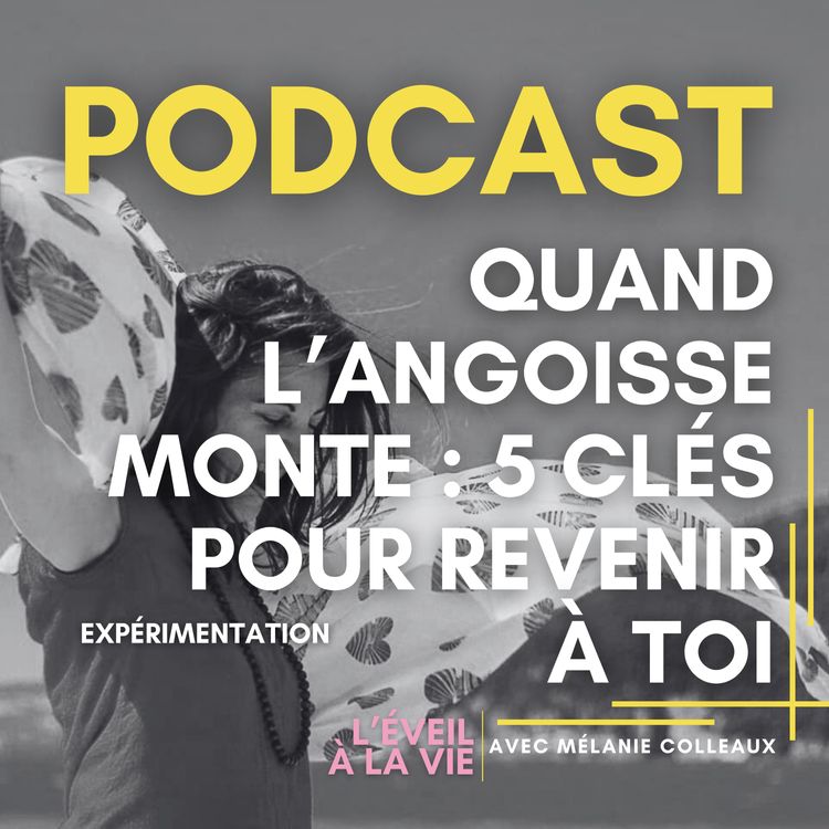 cover art for Quand l'angoisse monte : 5 clés pour revenir à toi