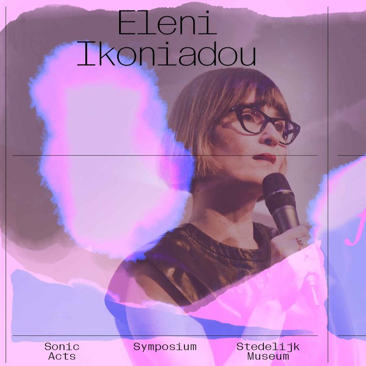 cover art for Eleni Ikoniadou, 'Sonic Acts for the End of the World'