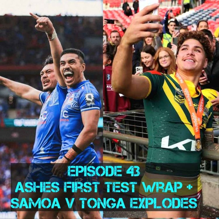 cover art for Ashes First Test wrap & Samoa v Tonga explodes