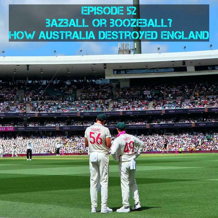 cover art for Bazball or Boozeball? How Australia destroyed England