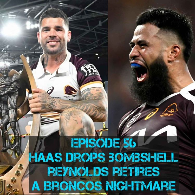 cover art for Payne Haas Drops Bombshell, Adam Reynolds Retires: A Broncos Nightmare