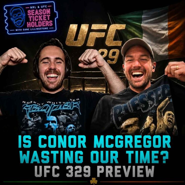 cover art for Is Conor McGregor Wasting Our Time? | UFC 329 Preview