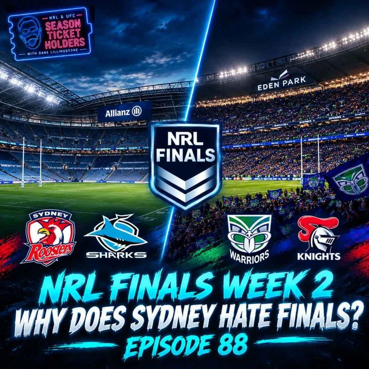 cover art for NRL FINALS WEEK 2: Why Does Sydney Hate Finals?