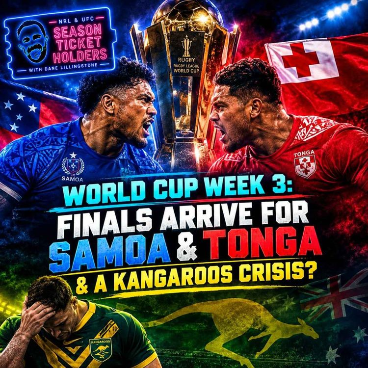 cover art for WORLD CUP WEEK 3: Finals Arrive For Samoa & Tonga & A Kangaroos Crisis?