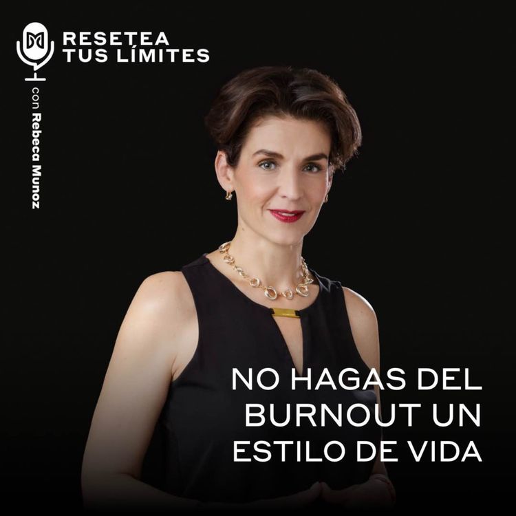 cover art for No hagas del burnout un estilo de vida