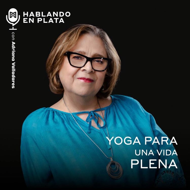 cover art for Yoga para una vida plena con Ana Paula Domínguez