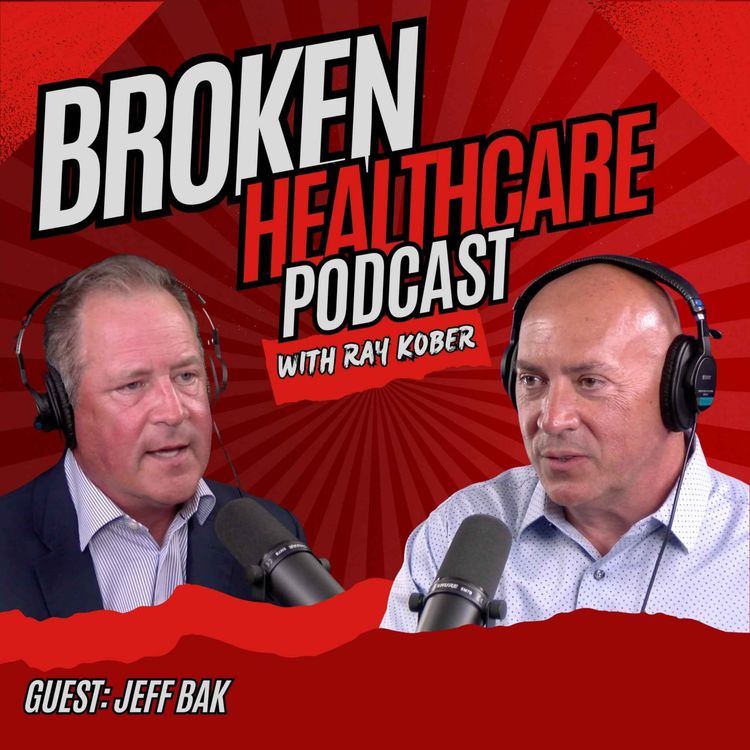 cover art for The Healthcare System Is Rigged — Here's the Exit Plan | Broken Healthcare Podcast #64