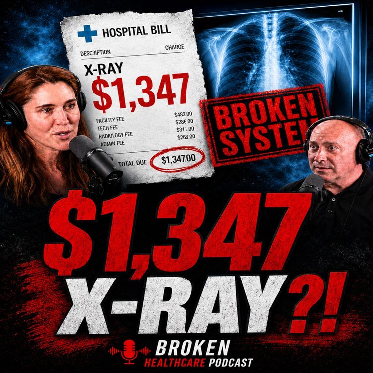 cover art for Doctor Asked What The X-Ray Cost...The Answer Was Insane | Broken Healthcare #95