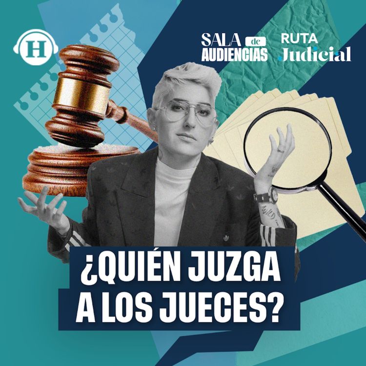 cover art for La justicia también aplica a los jueces, así será el nuevo sistema judicial