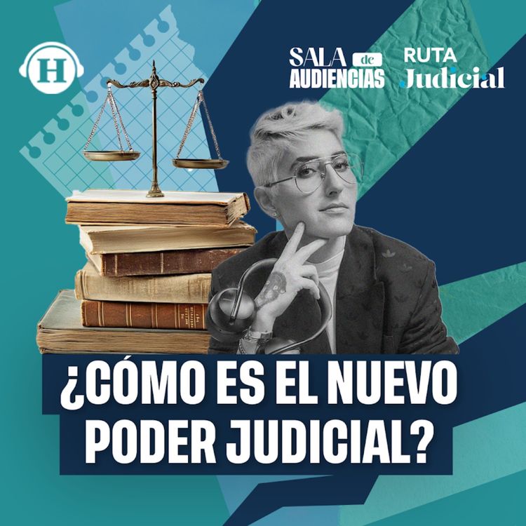 cover art for ¿Cómo será el nuevo Poder Judicial en México? con Ixchel Álzaga