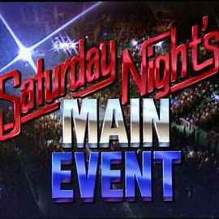 cover art for Episode 7 - WWF Saturday Night's Main Event