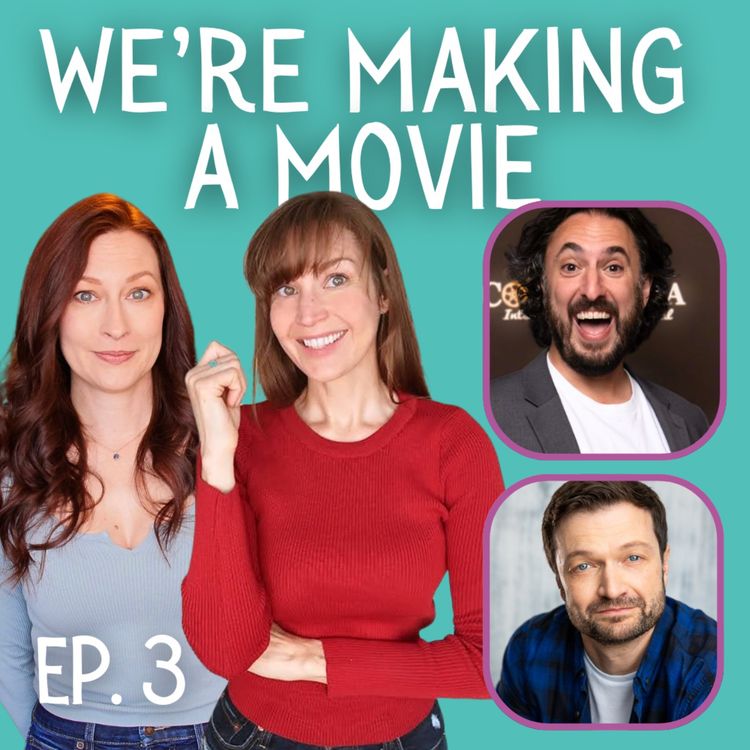 cover art for We're Making A Movie: An Interview w/ Filmmakers Mitch Yapko and Allen Rueckert