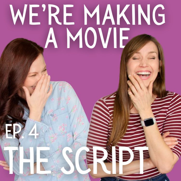 cover art for We're Making A Movie: The Script