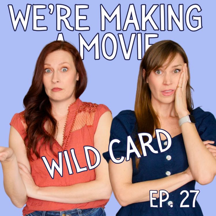 cover art for We're Making A Movie: Script Competitions, Marketing, and Acting