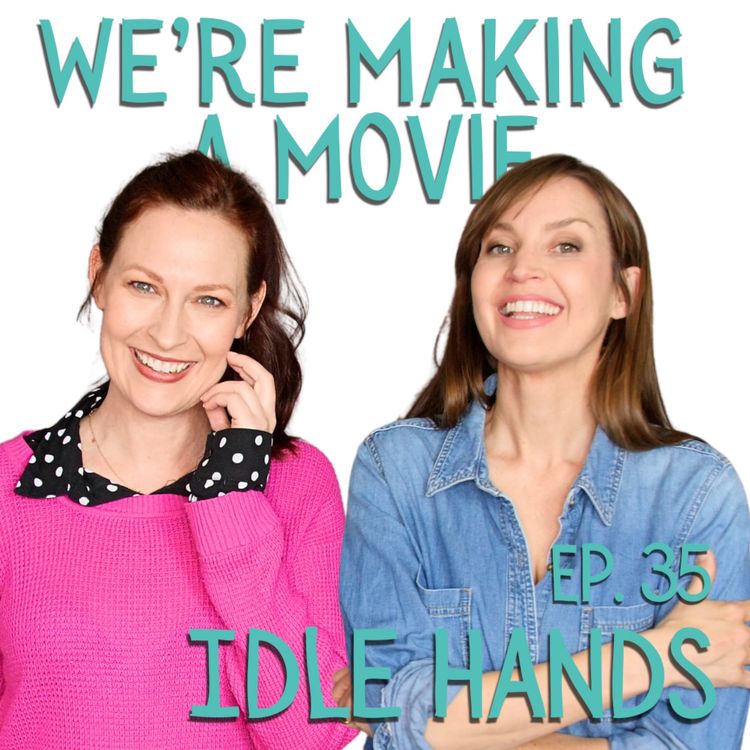 cover art for We're Making A Movie: Idle Hands
