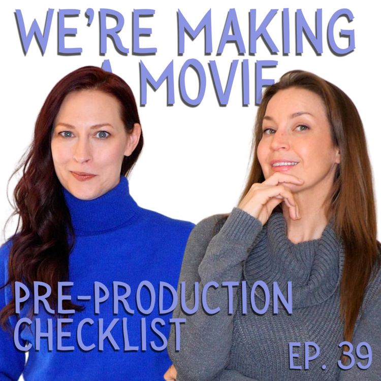 cover art for We're Making A Movie: Pre-Production Checklist