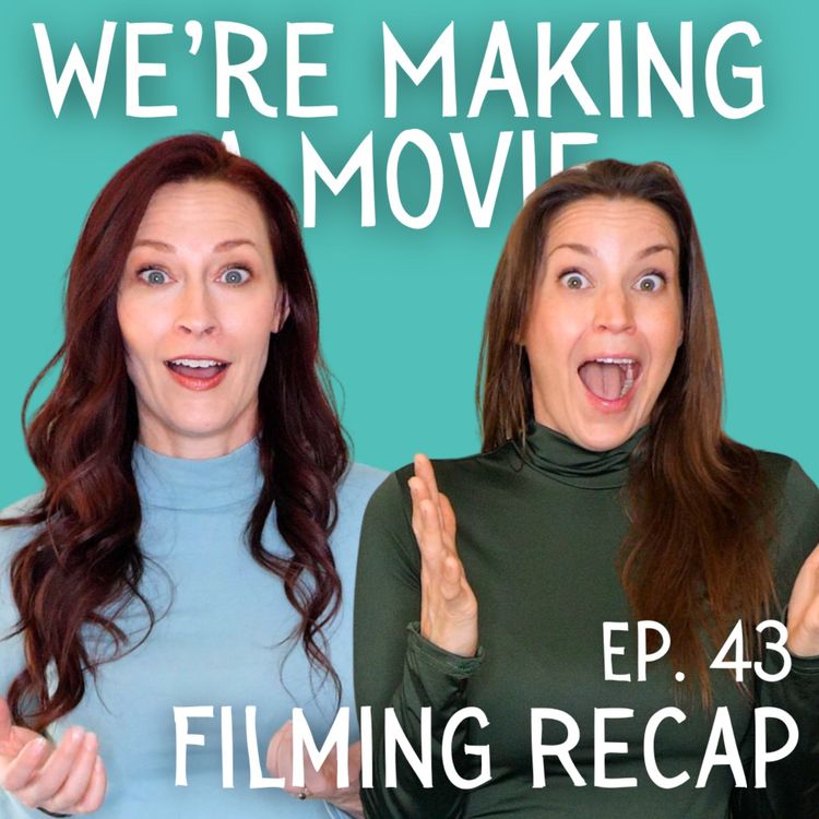 cover art for We're Making A Movie: Filming Recap
