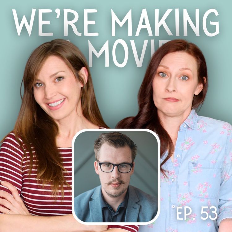 cover art for We're Making A Movie: Talking Editing with Daniel Lowman