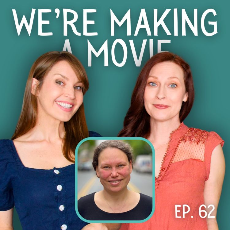 cover art for We're Making A Movie: Filmmaker Chat with Rachel Israel