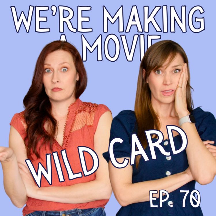 cover art for We're Making A Movie: Wild Card