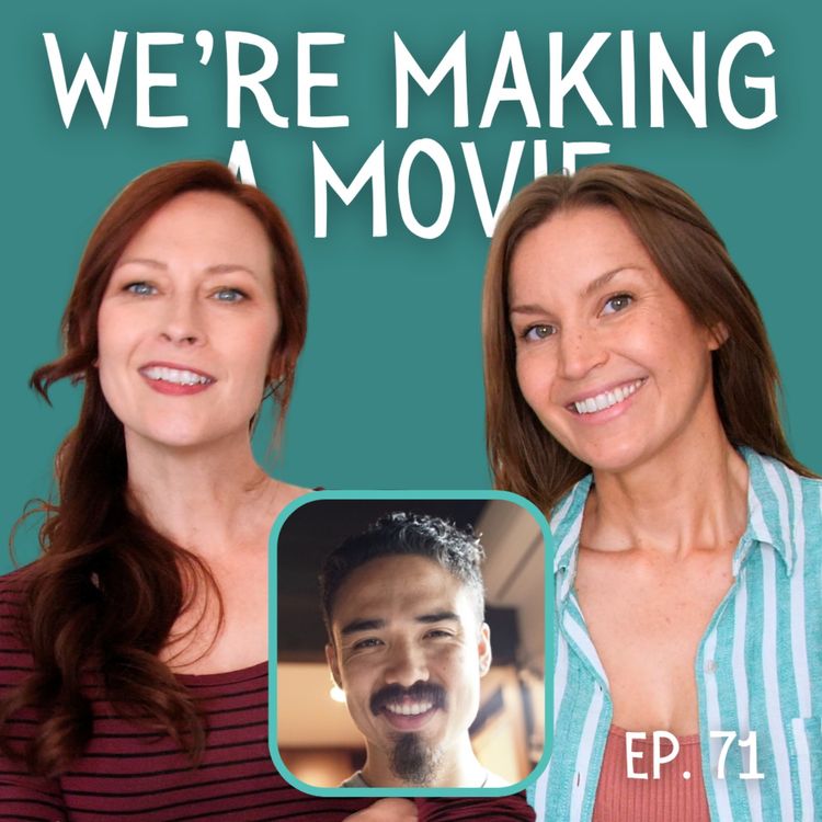 cover art for We're Making A Movie: Filmmaker Chat with Stephen Takashima