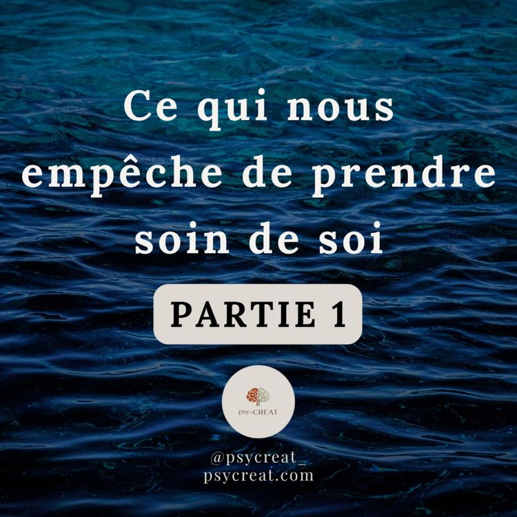 cover art for Ce qui nous empêche de prendre soin de soi 1